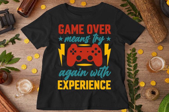 Game Over Means Try Again with Designs: Unique T-Shirt Concepts for Gamers and Creatives