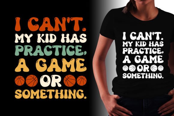 I Can't My Kid Has Practice a Game: A Unique Design Concept for Modern Creatives