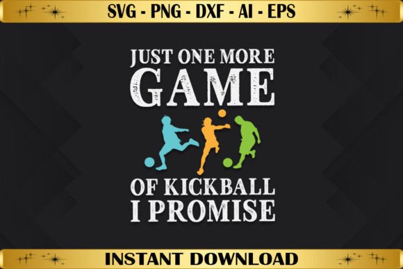 Just One More Game of Kickball I Promise