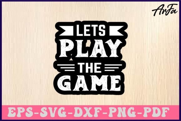 Let’s Play the Game SVG Design