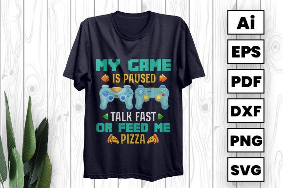 My Game Is Paused Talk Fast or Feed Me
